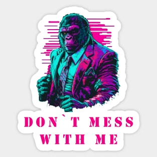 DON`T MESS WITH GORILLA Sticker
